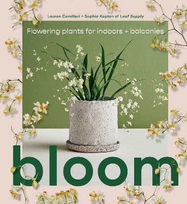 Bloom - Lauren Camilleri, Sophia Kaplan