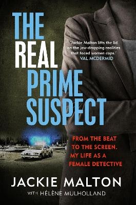 The Real Prime Suspect - Jackie Malton, H&eacute;l&egrave;ne Mulholland