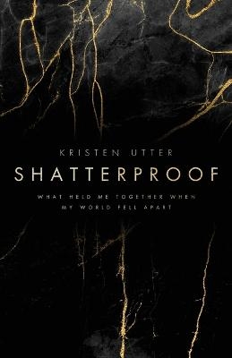 Shatterproof - Kristen Utter