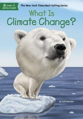 What Is Climate Change? - Gail Herman