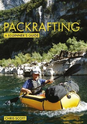 Packrafting: A Beginner’s Guide