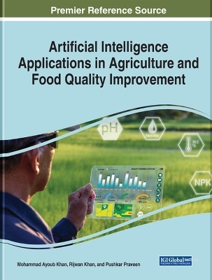 Artificial Intelligence Applications in Agriculture and Food Quality Improvement - 