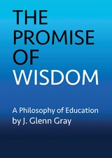 The Promise of Wisdom - J. Glenn Gray