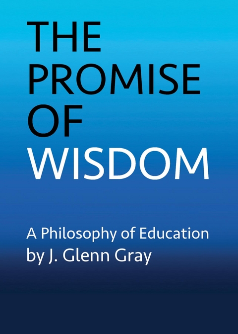 The Promise of Wisdom - J. Glenn Gray