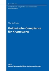 Geldw&auml;sche-Compliance f&uuml;r Kryptowerte - Martin Meier