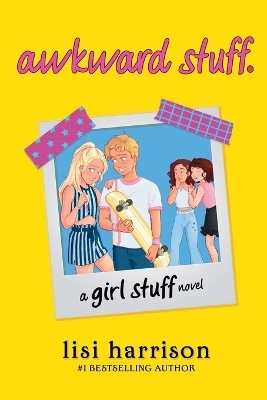 awkward stuff. - Lisi Harrison