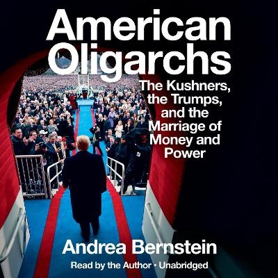 American Oligarchs - Andrea Bernstein
