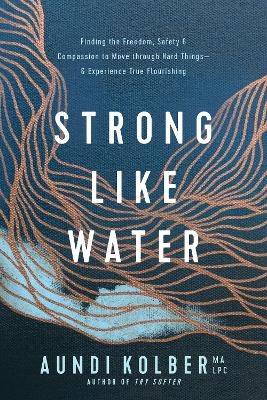 Strong like Water - Aundi Kolber