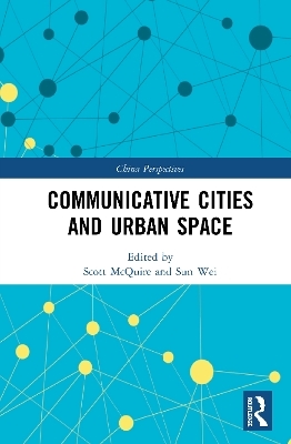 Communicative Cities and Urban Space - 