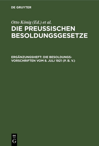 Die Preußischen Besoldungsgesetze / Die Besoldungsvorschriften vom 8. Juli 1921 (P. B. V.)