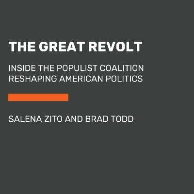 The Great Revolt - Salena Zito, Brad Todd