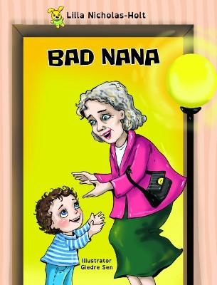 Bad Nana - Lilla Nicholas-Holt