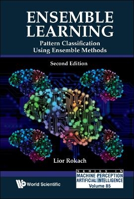 Ensemble Learning: Pattern Classification Using Ensemble Methods
