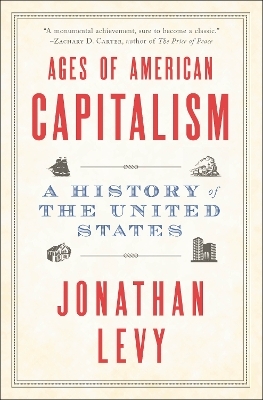 Ages of American Capitalism - Jonathan Levy