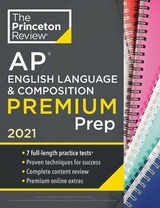 Princeton Review AP English Language and Composition Premium Prep, 2021 - Princeton Review