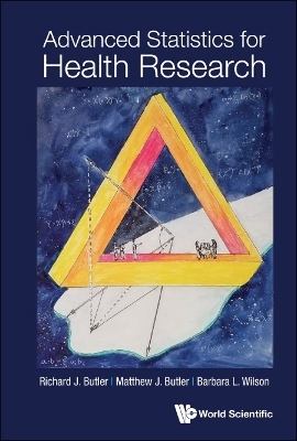 Advanced Statistics For Health Research - Richard J Butler, Matthew J Butler, Barbara L Wilson