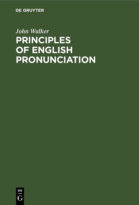 Principles of English Pronunciation - John Walker