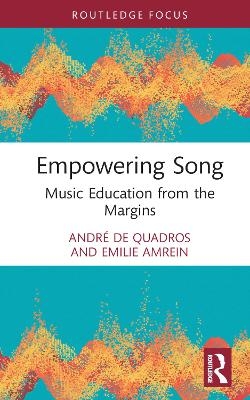 Empowering Song - Andr&eacute; de Quadros, Emilie Amrein