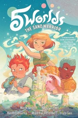 5 Worlds Book 1: The Sand Warrior - Mark Siegel, Alexis Siegel