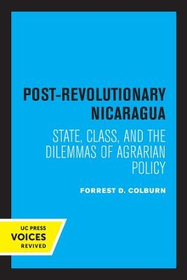 Post-Revolutionary Nicaragua - Forrest D. Colburn