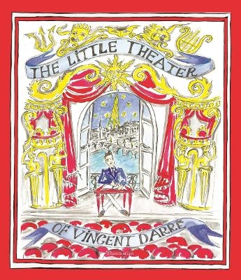 The Little Theater of Vincent Darr&eacute; - Vincent Darr&eacute;