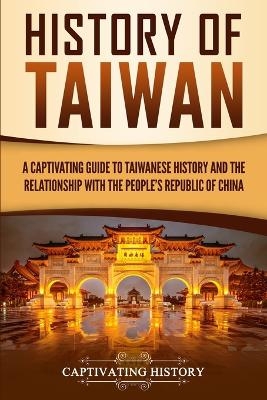 History of Taiwan - Captivating History