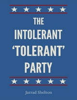 Intolerant, 'Tolerant' Party -  Jarrad Shelton