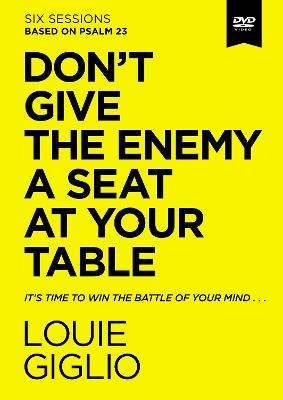 Don't Give the Enemy a Seat at Your Table Video Study - Louie Giglio