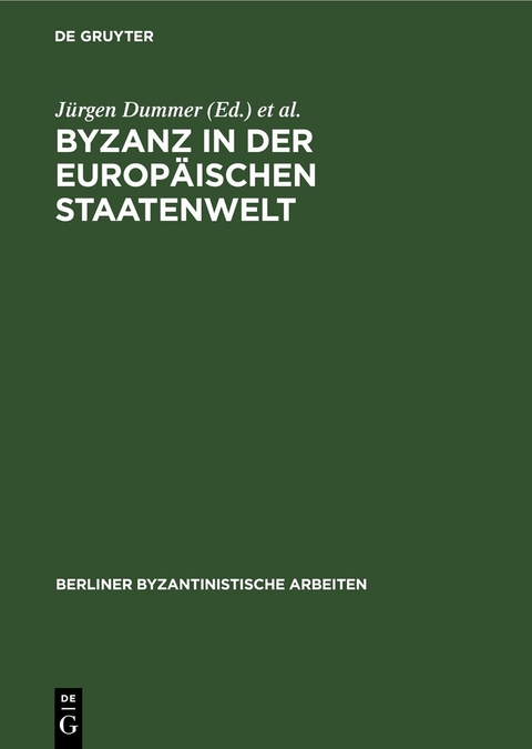 Byzanz in der europ&auml;ischen Staatenwelt - 