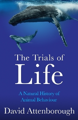 The Trials of Life - David Attenborough