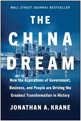 The China Dream - Jonathan A. Krane