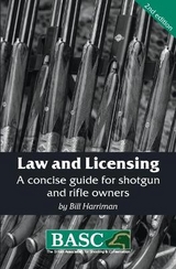 Law and Licensing - British Association for Shooting Conservation; Harriman, Bill