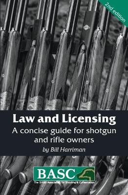 Law and Licensing -  British Association for Shooting Conservation, Bill Harriman
