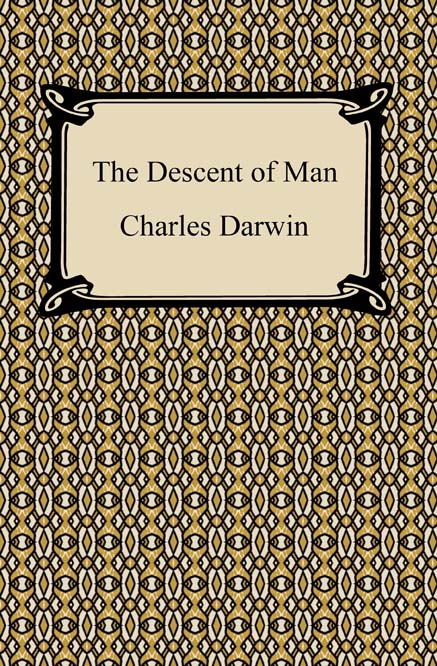 The Descent of Man - Charles Darwin