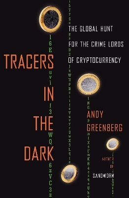 Tracers in the Dark - Andy Greenberg