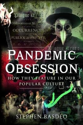 Pandemic Obsession - Stephen Basdeo