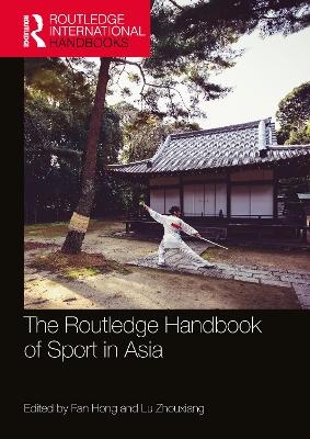 The Routledge Handbook of Sport in Asia - 