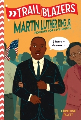 Trailblazers: Martin Luther King, Jr.