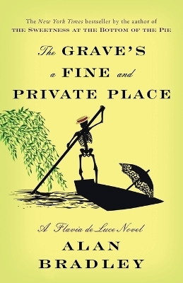 The Grave's a Fine and Private Place - Alan Bradley