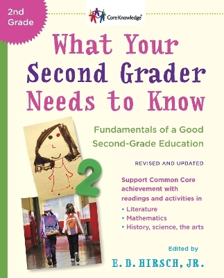 What Your Second Grader Needs to Know (Revised and Updated) - E.D. Hirsch