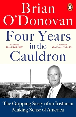 Four Years in the Cauldron - Brian O&rsquo;Donovan