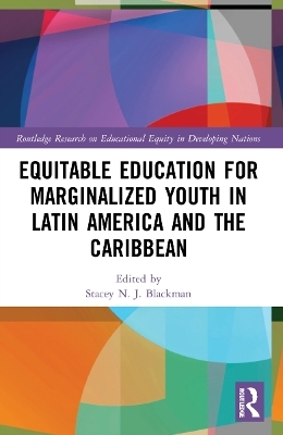 Equitable Education for Marginalized Youth in Latin America and the Caribbean - 