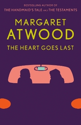 The Heart Goes Last - Margaret Atwood