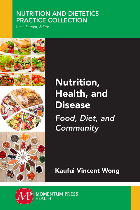 Nutrition, Health, and Disease - Kaufui Vincent Wong