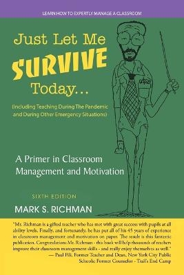 Just Let Me Survive Today - Mark S Richman