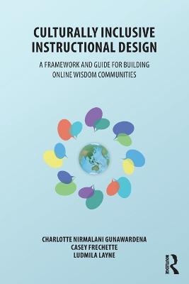 Culturally Inclusive Instructional Design - Charlotte Gunawardena, Casey Frechette, Ludmila Layne
