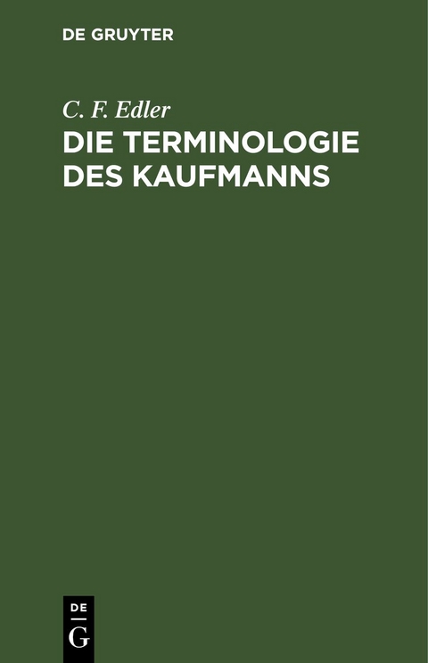 Die Terminologie des Kaufmanns - C. F. Edler