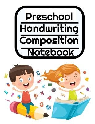 Preschool Handwriting Composition Notebook - Jenny Douglas
