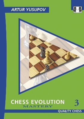 Chess Evolution 3 - Artur Yusupov