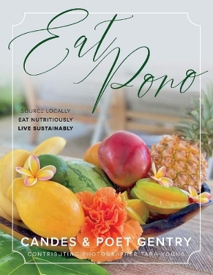 Eat Pono - Candes Gentry, Poet Gentry